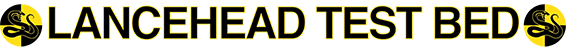 Lancehead Test Bed